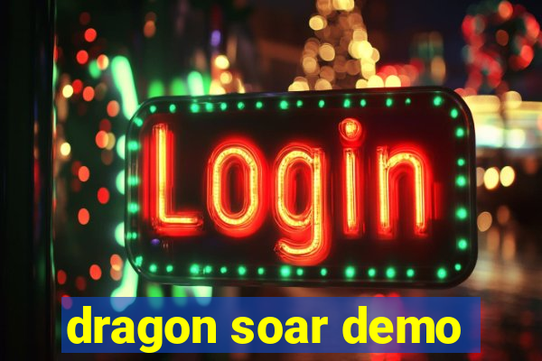 dragon soar demo